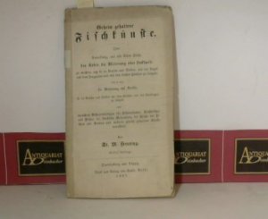 Geheim gehaltene Fischkünste - Oder Anweisung, auf alle Arten Fische den Köder, die Witterung oder Lockspeise zu machen, um sie in Reusen und Säcken, […]