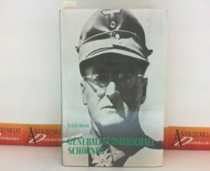 Generalfeldmarschall Schönerer - Ein deutsches Soldatenschicksal.