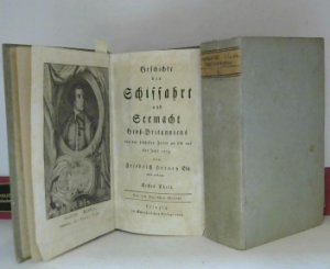 Geschichte der Schiffahrt und Seemacht Groß-Britanniens von den frühesten Zeiten an bis auf das Jahr 1779 - 1. - 3.Band.