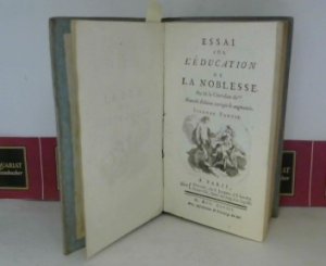 Essai sur l'Education de la Noblesse - Second Partie - Nouvelle Edition corrigee & augmentee.