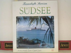 Südsee - Traumhafte Seereisen.