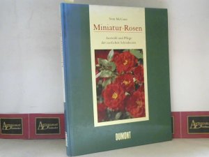 gebrauchtes Buch – Sean McCann – Miniatur-Rosen. - Auswahl und Pflege der zierlichen Schönheiten.