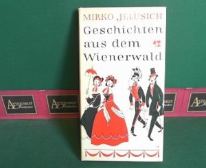 Geschichten aus dem Wienerwald. - Hundert österreichische Anekdoten.