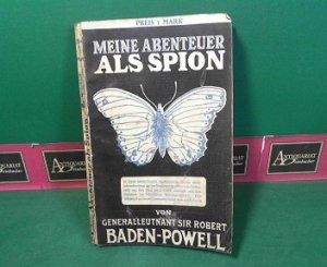 Meine Abenteuer als Spion - Mit Skizzen, die der Verfasser selbst entworfen hat. - Von Sir Robert Baden-Powell. Aus dem Englischen übersetzt von Reinhold […]