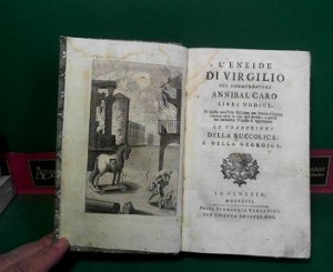 L'Eineide di Virgilio del commendatore Annibal Caro Libri dodici. In questa novissima Edizione con somma diligenza corretta oltre la vita dell autore, […]