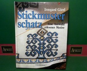 Stickmusterschatz - Eine Auswahl erlesener Motive.