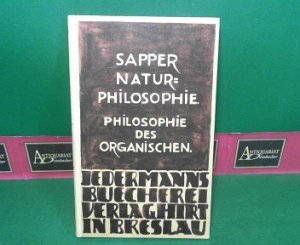 antiquarisches Buch – Karl Sapper – Naturphilosophie - Philosophie des Organischen. (= Jedermanns Bücherei).