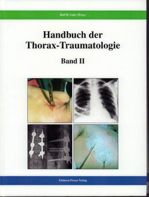 gebrauchtes Buch – Gahr, Ralf H – Handbuch der Thorax-Traumatologie Band 2