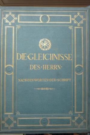 Die Gleichnisse des Herrn nach den Worten der Schrift.