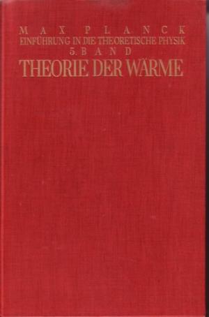 Einführung in die Theorie der Wärme - Zum Gebrauch bei Vorträgen, sowie zum Selbstunterricht