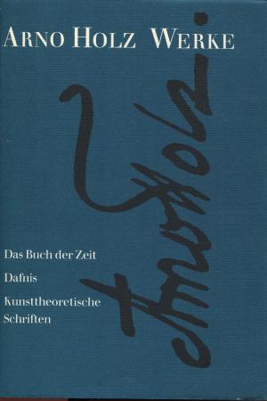 Werke Band V Das Buch Der Zeit Dafnis Arno Holz Buch Antiquarisch Kaufen A01kjusz01zzo