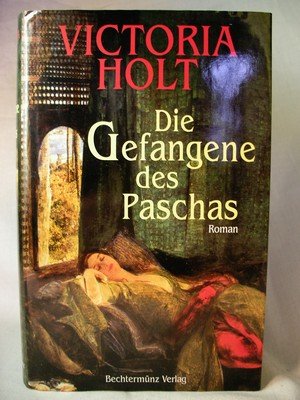 gebrauchtes Buch – Victoria Holt – Die Gefangene des Paschas