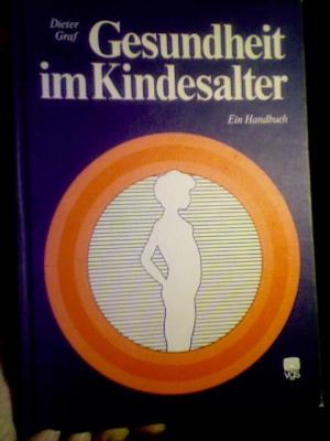 Gesundheit im Kindesalter. Ein Handbuch. Hardcover