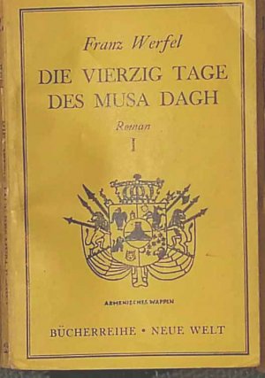 Die vierzig Tage des Musa Dagh. I - Roman. Verbilligter Sonderdruck für deutsche Kriegsgefangene.