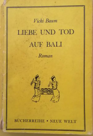 Liebe und Tod auf Bali. - Roman. Verbilligter Sonderdruck für deutsche Kriegsgefangene.