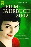 gebrauchtes Buch – Hrsg. von Just – Film- Jahrbuch 2002. Alle Erstaufführungen im Kino und Fernsehen, auf DVD und Video. ( Tb)