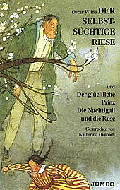 gebrauchtes Hörbuch – Oscar Wilde – Der selbstsüchtige Riese. Cassette. Und der glückliche Prinz / Die Nachtigall und die Rose.