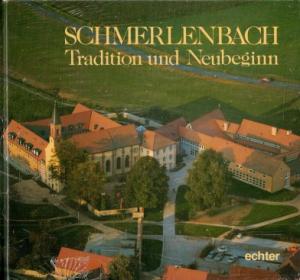 gebrauchtes Buch – Elisabeth Roth u – Schmerlenbach • Tradition und Neubeginn des alten Wallfahrtortes gebrauchtes Buch – Elisabeth Roth u – Schmerlenbach • Tradition und Neubeginn des alten Wallfahrtortes