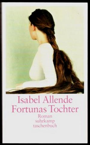 gebrauchtes Buch – Isabel Allende – Fortunas Tochter