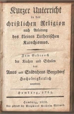 Kurzer Unterricht in der christlichen Religion nach Anleitung des kleinen lutherischen Katechismus, zum Gebrauch der Kirchen und Schulen des Amts und […]