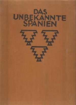Das unbekannte Spanien - Baukunst, Landschaft, Volksleben