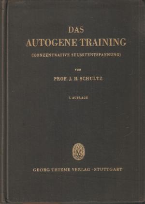 Das Autogene Training (Konzentrative Selbstentspannung)