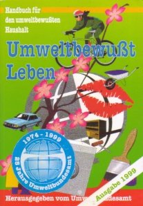 gebrauchtes Buch – Umweltbundeamt – Umweltbewusst leben. Handbuch für den umweltbewussten Haushalt.