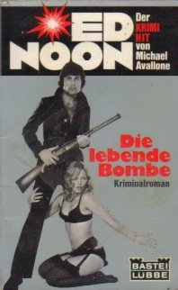 Die lebende Bombe ( Ed Noon).