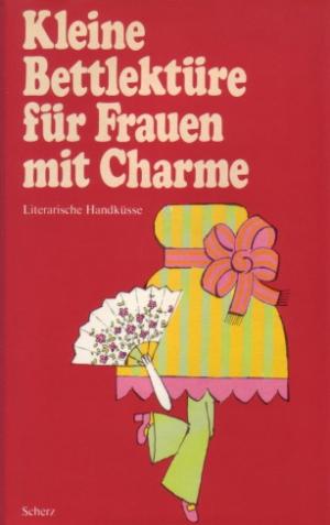 gebrauchtes Buch – Kleine Bettlektüre für Frauen mit Charme.