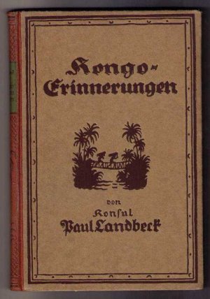 antiquarisches Buch – Landbeck, Konsul Paul – Kongoerinnerungen