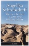 gebrauchtes Buch – Angelika Schrobsdorff – Wenn ich dich je vergesse, oh Jerusalem.