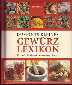 gebrauchtes Buch – Anne Iburg – Dumonts kleines Gewürzlexikon : Herkunft, Geschmack, Verwendung, Rezepte.