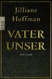 gebrauchtes Buch – Jilliane Hoffman – Vater unser. Thriller.