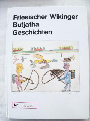 gebrauchtes Buch – Butjatha – Friesischer Wikinger - Geschichten