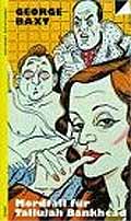 gebrauchtes Buch – George Baxt – Mordfall für Tallulah Bankhead gebrauchtes Buch – George Baxt – Mordfall für Tallulah Bankhead