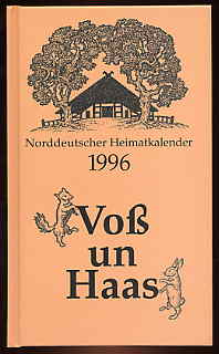 gebrauchtes Buch – Voß un Haas. Norddeutscher Heimatkalender 1996. gebrauchtes Buch – Voß un Haas. Norddeutscher Heimatkalender 1996.