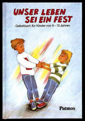 Liedtext Unser Leben Sei Ein Fest Liedtexte