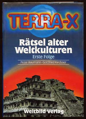 gebrauchtes Buch – Kirchner, Gottfried und Peter Baumann – Terra - X. Rätsel alter Weltkulturen.  Erste Folge.