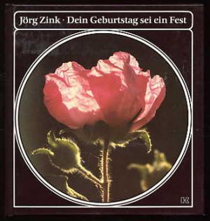 gebrauchtes Buch – Jörg Zink – Dein Geburtstag sei ein Fest.