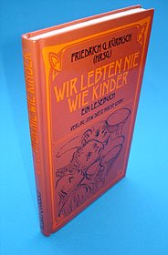 Wir lebten nie wie Kinder. Ein Lesebuch.