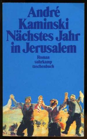 gebrauchtes Buch – André Kaminski – Nächstes Jahr in Jerusalem. Roman. Suhrkamp-Taschenbuch 1519.