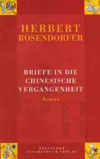 gebrauchtes Buch – Herbert Rosendorfer – Briefe in die chinesische Vergangenheit. (Tb)