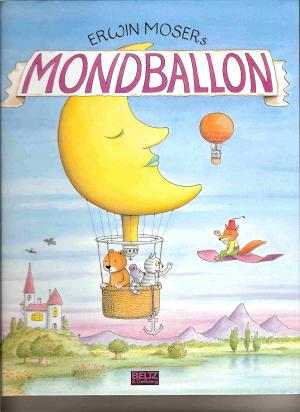 gebrauchtes Buch – Erwin Moser – Mondballon - Ausgewählte Gute-Nacht-Geschichten mit vielen Bildern