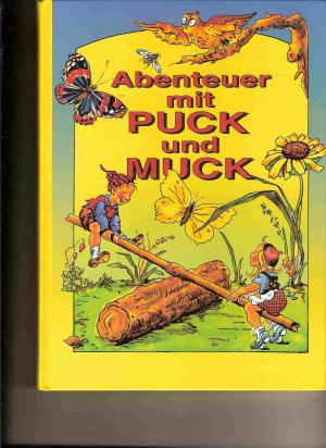 gebrauchtes Buch – Hilde Forster / Ernst Kutzer / Gerti Mauser-Lichtl – Abenteuer mit Puck und Muck