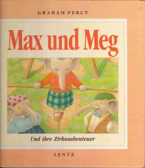 gebrauchtes Buch – Graham Percy – Max und Meg und ihre Zirkusabenteuer