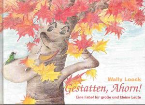 gebrauchtes Buch – Wally Loock – Gestatten, Ahorn