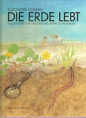 gebrauchtes Buch – Eleonore Schmid – Die Erde lebt