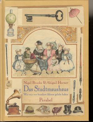 gebrauchtes Buch – Brooks, Nigel / Horner – Das Stadtmaushaus.