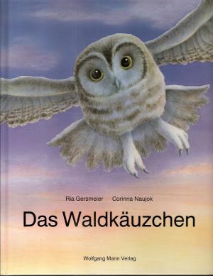 gebrauchtes Buch – Gersmeier, Ria / Corinna Naujok – Das Waldkäuzchen