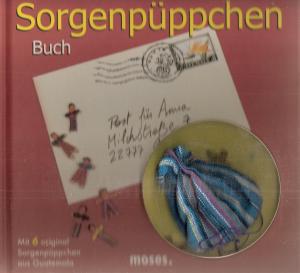 gebrauchtes Buch – Frorath, Günter / Cyrille Meyer / Jule Pfeiffer-Spiekermann – Das Sorgenpüppchen-Buch